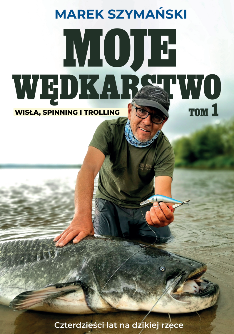 Książka „Moje Wędkarstwo” — Marek Szymański